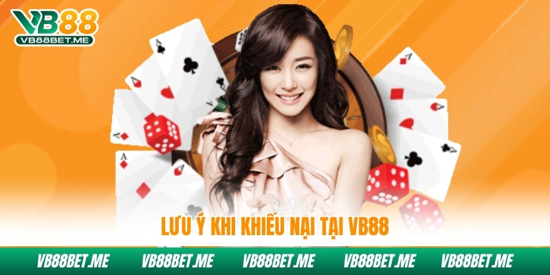 Lưu ý khi khiếu nại tại Vb88