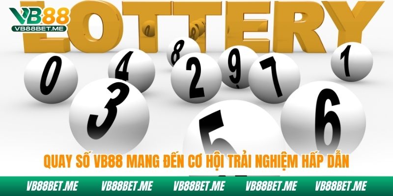Quay số VB88 mang đến cơ hội trải nghiệm hấp dẫn