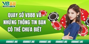 Quay Số VB88 – Xoay Vận May, Trúng Thưởng Mỗi Ngày