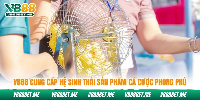 VB88 cung cấp hệ sinh thái sản phẩm cá cược phong phú