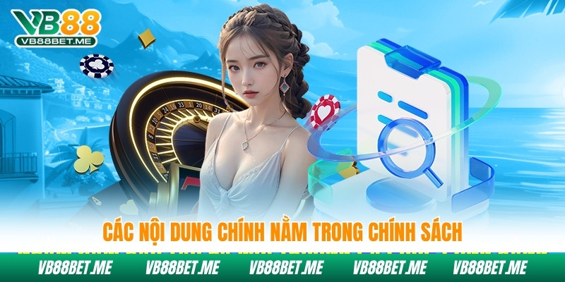 Các nội dung chính nằm trong chính sách